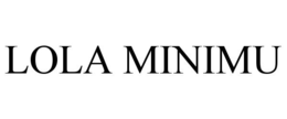 LOLA MINIMU trademark
