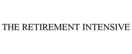 THE RETIREMENT INTENSIVE trademark
