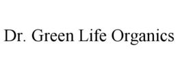 DR. GREEN LIFE ORGANICS trademark