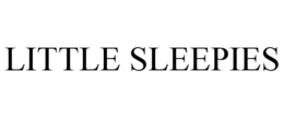 LITTLE SLEEPIES trademark