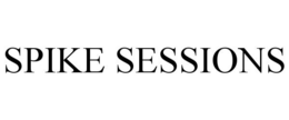 SPIKE SESSIONS trademark