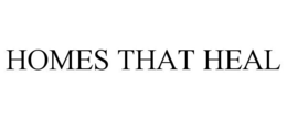 HOMES THAT HEAL trademark