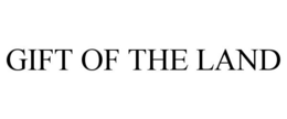 GIFT OF THE LAND trademark