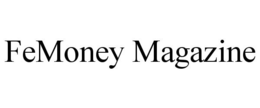 FEMONEY MAGAZINE trademark