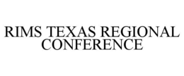 RIMS TEXAS REGIONAL CONFERENCE trademark