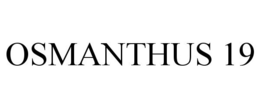 OSMANTHUS 19 trademark