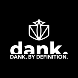 DANK. DANK BY DEFINITION. trademark