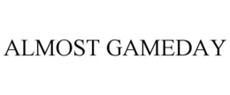 ALMOST GAMEDAY trademark