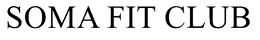 SOMA FIT CLUB trademark