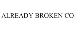 ALREADY BROKEN CO trademark