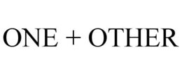 ONE + OTHER trademark
