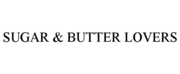 SUGAR & BUTTER LOVERS trademark