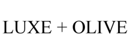 LUXE + OLIVE trademark