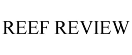 REEF REVIEW trademark