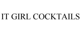 IT GIRL COCKTAILS trademark