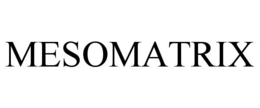 MESOMATRIX trademark