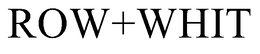 ROW+WHIT trademark