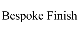 BESPOKE FINISH trademark