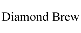 DIAMOND BREW trademark