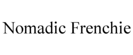 NOMADIC FRENCHIE trademark
