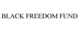 BLACK FREEDOM FUND trademark