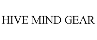 HIVE MIND GEAR trademark