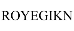 ROYEGIKN trademark