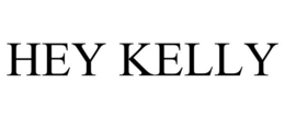 HEY KELLY trademark