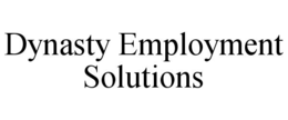 DYNASTY EMPLOYMENT SOLUTIONS trademark