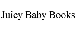 JUICY BABY BOOKS trademark