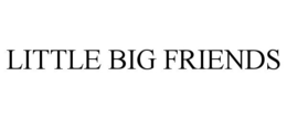 LITTLE BIG FRIENDS trademark