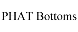 PHAT BOTTOMS trademark