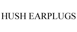 HUSH EARPLUGS trademark