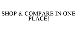 SHOP & COMPARE IN ONE PLACE! trademark