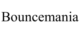 BOUNCEMANIA trademark