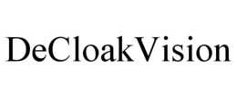 DECLOAKVISION trademark