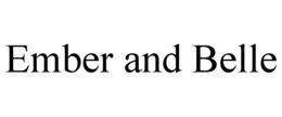 EMBER AND BELLE trademark