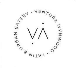 V A VENTURA WYNWOOD - LATIN & URBAN EATERY trademark