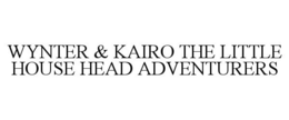 WYNTER & KAIRO THE LITTLE HOUSE HEAD ADVENTURERS trademark