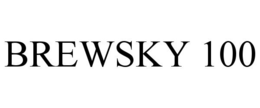 BREWSKY 100 trademark
