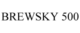 BREWSKY 500 trademark