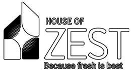 HOUSE OF ZEST BECAUSE FRESH IS BEST trademark