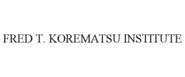 FRED T. KOREMATSU INSTITUTE trademark