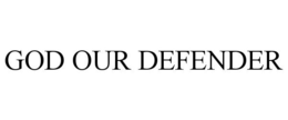 GOD OUR DEFENDER trademark