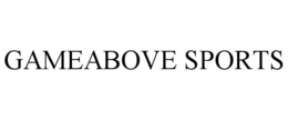 GAMEABOVE SPORTS trademark