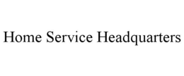 HOME SERVICE HEADQUARTERS trademark