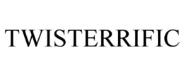 TWISTERRIFIC trademark