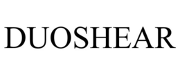 DUOSHEAR trademark