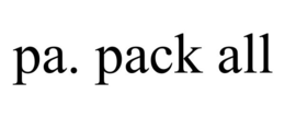 PA. PACK ALL trademark