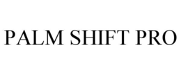 PALM SHIFT PRO trademark